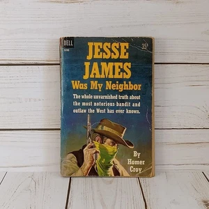 Jesse James Was My Neighbor by Homer Croy 1949 Western/Biography 1960 Paperback - Imagen 1 de 12