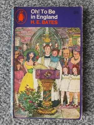 OH! TO BE IN ENGLAND by H.E. Bates. Penguin Paperback. - Image 1 of 4