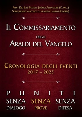 Il Commissariamento degli Araldi del Vangelo - Puniti senza dialogo-prove-difesa - Immagine 1 di 4