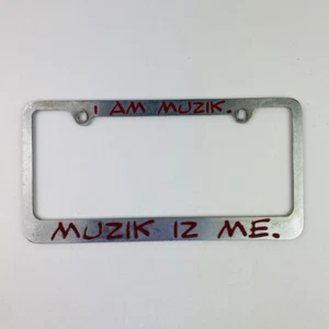 I AM MUZIK MUZIK IZ ME. Musician License Plate Frame Vintage Metal (Music is Me) - Picture 1 of 6