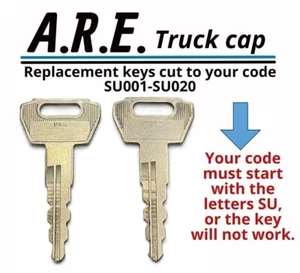 A.R.E. ARE Truck Cap Keys Replacement Key Cut to Code SU01-SU20 SU001-SU020 - Picture 1 of 3