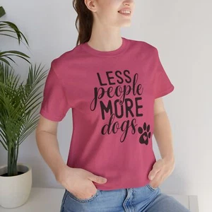 Woman's T-Shirt, Bella Canvas T-Shirt, Graphics T-Shirt, Less People More Dogs - Picture 1 of 44