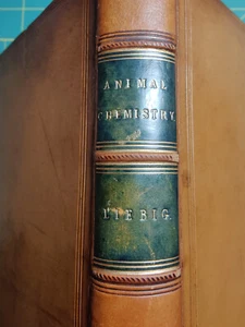 1843 Liebig's Animal Chemistry, or Chemistry.... 2nd Ed. Leather Bound - Picture 1 of 6