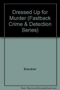 Dressed Up for Murder (Fastback Crime & Detection Series)