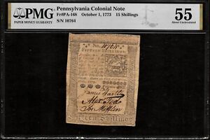 10/1/1773 Pennsylvania Colonial Note 15 Shillings PMG AU55 Bold Sig’s Fr#PA-168