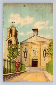 Postal Misión Guadalupe De Colección C. Juárez México Lino Era 1659 - Imagen 1 de 2