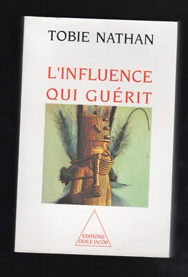 TOBIE NATHAN L'INFLUENCE QUI GUERIT Odile Jacob 1994 - Photo 1/2