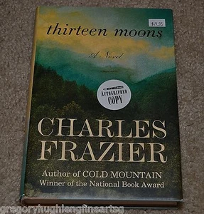 CHARLES FRAZIER 1st EDITION THIRTEEN MOONS Hardcover Book - Imagen 1 de 3