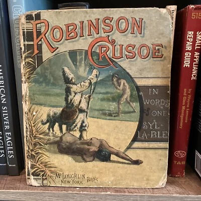 Antique Robinson Crusoe in Words of One Syllable 1882 McLoughlin Bros. - Image 1 of 4