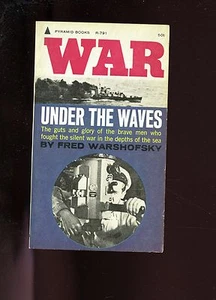 WAR UNDER THE WAVES (US & British sub warfare) Warshofsky 1st 1962 US SB VG - Picture 1 of 2