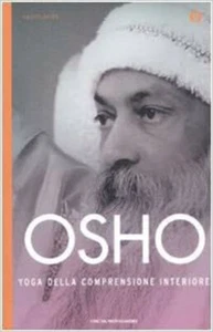 Yoga della comprensione interiore OSHO Mondadori 2009 - Picture 1 of 1