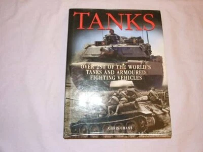 Tanks: Over 250 of the World's Tanks and Armoured Fi... by Chant, Chris Hardback - Image 1 of 2
