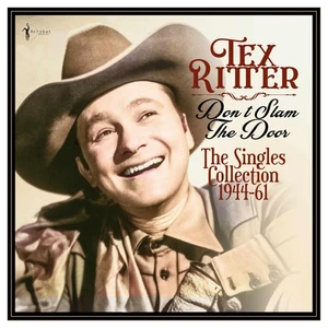 Tex Ritter Don't Slam The Door: The Singles Collection 1944- (Vinyl) (US IMPORT) - Picture 1 of 1