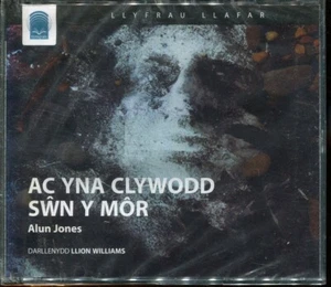 Alun Jones / Ac Yna Clywood Swn Y Mor - 3xCD Audiobook - Welsh - New & Sealed - Picture 1 of 2