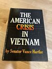 HCDJ 1965 The American Crisis in Vietnam 1st edition signed by Sen. Vance Hartke