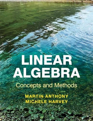 Linear Algebra: Concepts and Methods by Anthony, Martin Book The Cheap Fast Free - Image 1 of 2
