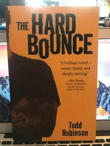 THE HARD BOUNCE by Todd Robinson, Tyrus Books, 2013, softcover - Imagen 1 de 1