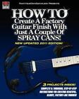 How to Create a Factory Guitar Finish With Just a Couple of Spray Cans!, Pape...