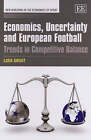 Economics, Uncertainty and European Football by L. F. M. Groot
