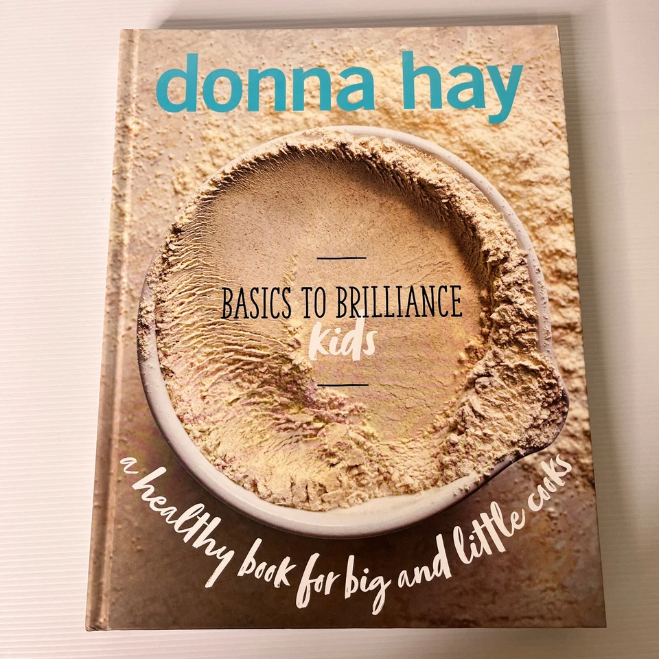 Basics to Brilliance Kids by Donna Hay Hardcover Cookbook Family Recipes - image 1 of 4