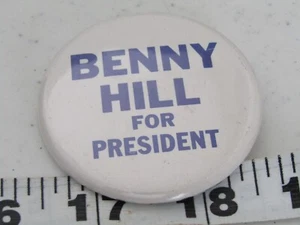 OLD BENNY HILL FOR PRESIDENT PIN PINBACK HAT JACKET PIN BUTTON - Picture 1 of 1