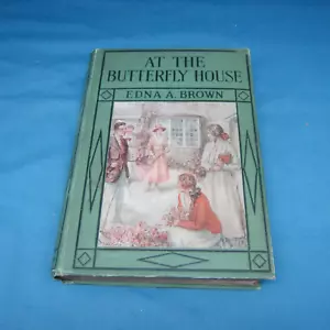At the Butterfly House Edna Brown 1st Edition 1918 - Picture 1 of 8
