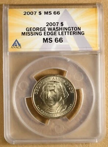 2007 George Washington Dollar Mint Error: Missing Edge Lettering ANACS MS66 - Picture 1 of 2