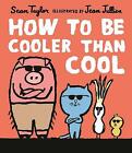 NEW BOOK How to Be Cooler than Cool by Sean Taylor (2021)