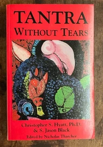 CHRISTOPHER S. HYATT, TANTRA WITHOUT TEARS signed Eastern Religion Occult Magick - Bild 1 von 7