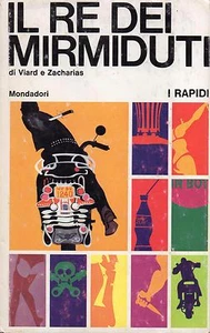 VIARD & ZACHARIAS  Il re dei Mirmiduti I Rapidi n 26 Mondadori 1 Edizione 1967 - Foto 1 di 1