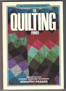 Chilton Quilting Primer - Dorothy Frager - 2° Edizione, 1979 - Foto 1 di 2