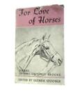 For Love of Horses (Glenda Spooner (Ed.)) (ID:23438)
