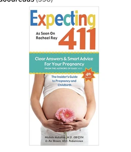 Expecting 411 : The Insider's Guide to Pregnancy and Childbirth 2018 - Picture 1 of 2