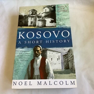 Kosovo: A Short History by Noel Malcolm (2002 Trade PB) - Picture 1 of 5