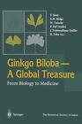 Ginkgo Biloba A Global Treasure : From Biology to Medicine                     