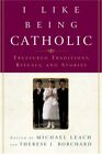 I Like Being Catholic (Paperback or Softback)
