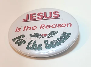 Vintage Christmas Easter Pinback - Jesus Is The Reason For The Season 2" Dia - Picture 1 of 11