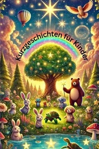 Kurzgeschichten fr kinder: Kleine Abenteuer f?r Kinder ab 3 Jahren - Geschichten - Picture 1 of 1