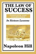 The Law of Success  In Sixteen Lessons  Complete and Unabridged