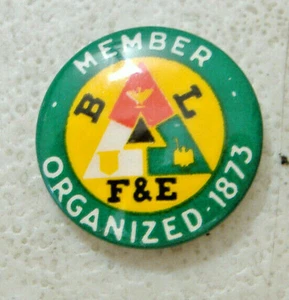 B L F & E  MEMBER ORGANIZED 1873  BUTTON PIN  - Bild 1 von 4