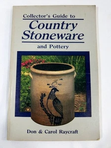 Collectors Guide To Country Stoneware & Pottery By Don Raycraft 1985 - Picture 1 of 7