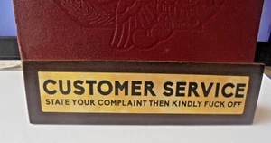 ENGRAVED 7 X 2INS CUSTOMER SERVICE BRASS SIGN STATE YOUR COMPLAINT THEN F--- OFF - Picture 1 of 5