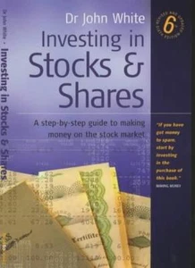 Investing in Stocks and Shares: A Step-by-step Guide to Making Money on the Sto - Picture 1 of 1