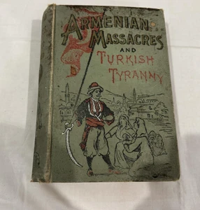Buch ARMENISCHE MASSAKER UND TÜRKISCHE TYRANNEI F.D. Grünes Schwert von Mohammed 1896 - Bild 1 von 6