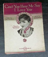  Can't You Hear Me Say I Love You by Irene Bordoni 1927 Sheet Music