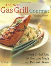 The New Gas Grill Gourmet, Updated and expanded : Great Grilled Food for Everyda