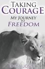 Taking Courage: My Journey To Freedom By Enda Jones Paperback Book