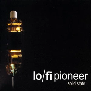 Lo/Fi Pioneer - Solid State - 2007 CD - Eighthundred Music - Picture 1 of 1