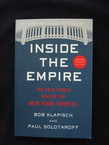 Inside The Empire True Power Behind New York Yankees Klapisch Softcover Book NY - Picture 1 of 21
