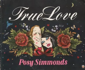 Posy Simmonds TRUE LOVE SC Book - Picture 1 of 1